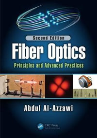 Fiber Optics : Principles and Advanced Practices, Second Edition - Abdul Al-Azzawi