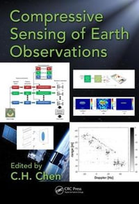 Compressive Sensing of Earth Observations : Signal and Image Processing of Earth Observations - C.H. Chen