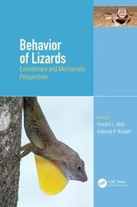 Behavior of Lizards : Evolutionary and Mechanistic Perspectives - Vincent Bels