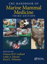 CRC Handbook of Marine Mammal Medicine - Frances M.D. Gulland