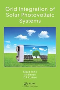 Grid Integration of Solar Photovoltaic Systems - Majid Jamil