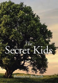 The Secret Kids - Bernadette Richards