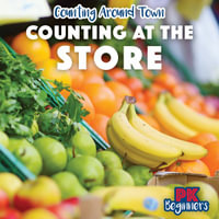 Counting at the Store : Counting Around Town - Rosie Banks