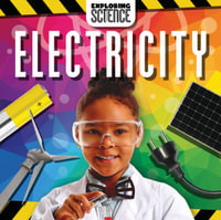 Electricity : Exploring Science - Noah Leatherland