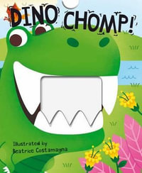 Dino Chomp! : Crunchy Board Books - Little Bee Books