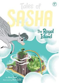 Tales of Sasha 7 : The Royal Island - Alexa Pearl