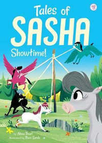 Tales of Sasha 8 : Showtime! - Alexa Pearl