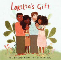 Loretta's Gift - Pat Zietlow Miller