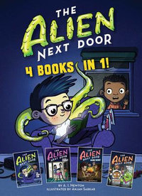 The Alien Next Door : The Alien Next Door - A. I. Newton