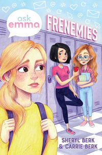 Frenemies (Ask Emma Book 2) : Ask Emma - Sheryl Berk