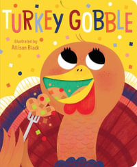 Turkey Gobble : Crunchy Board Books - Allison Black