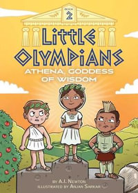 Little Olympians 2 : Athena, Goddess of Wisdom - A.I. Newton