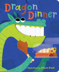 Dragon Dinner : Crunchy Board Books - Little Bee Books