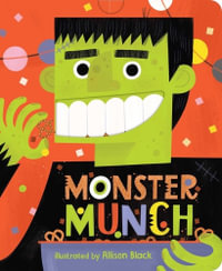 Monster Munch : Crunchy Board Books - Little Bee Books