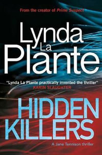 Hidden Killers : A Jane Tennison Thriller (Book 2) - Lynda La Plante