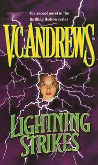 Lightning Strikes : Hudson - V. C. Andrews