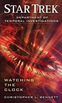 Department of Temporal Investigations : Watching the Clock - Christopher L. Bennett