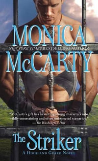 The Striker : A Highland Guard Novel : Book 10 - Monica McCarty