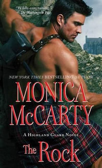 The Rock : A Highland Guard Novel : Book 11 - Monica McCarty