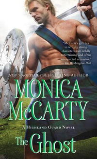 The Ghost : A Highland Guard Novel : Book 12 - Monica McCarty