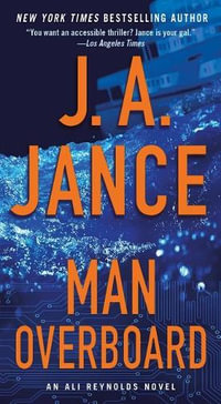 Man Overboard : An Ali Reynolds Novel : Book 12 - J A Jance