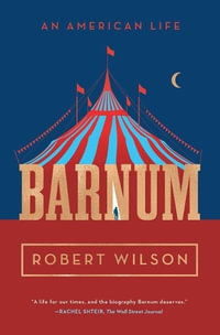 Barnum : An American Life - Robert Wilson