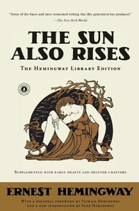 The Sun Also Rises : Hemingway Library Edition - Ernest Hemingway