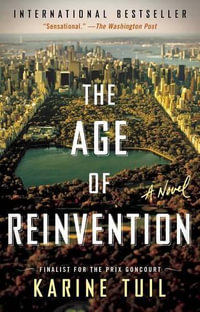 The Age of Reinvention - Karine Tuil