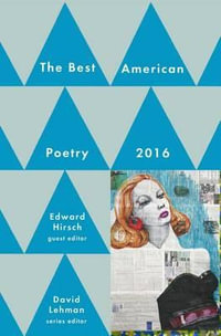 Best American Poetry 2016 : Best American Poetry - David Lehman