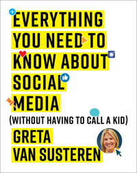 Everything You Need to Know about Social Media : Without Having to Call A Kid - Greta Van Susteren