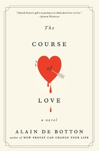 The Course of Love - Alain De Botton