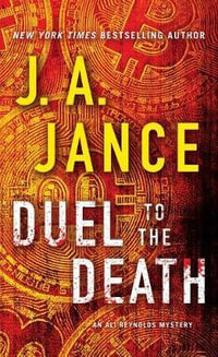 Duel to the Death : Ali Reynolds Mystery - J a Jance