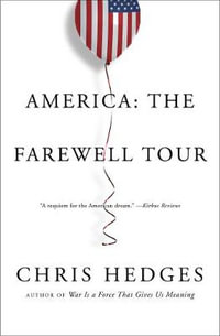 America : The Farewell Tour - Chris Hedges