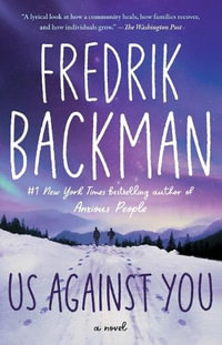 Us Against You : Beartown - Fredrik Backman