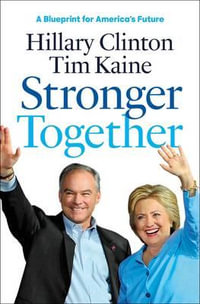 Stronger Together - Hillary Rodham Clinton