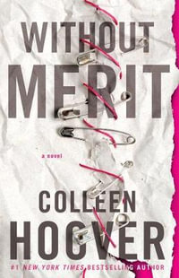 Without Merit : A Novel - Colleen Hoover