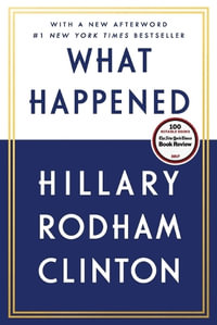 What Happened - Hillary Rodham Clinton