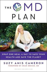 The Omd Plan : Swap One Meal a Day to Save Your Health and Save the Planet - Suzy Amis Cameron