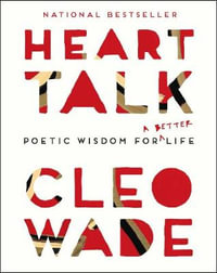 Heart Talk : Poetic Wisdom for a Better Life - Cleo Wade