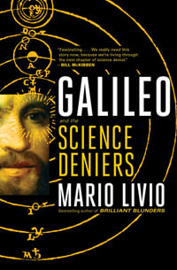 Galileo : And the Science Deniers - Mario Livio