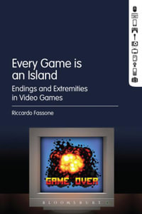 Every Game is an Island : Endings and Extremities in Video Games - Dr. Riccardo Fassone