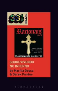 Racionais MCs' Sobrevivendo no Inferno : 33 1/3 Brazil - Derek Pardue