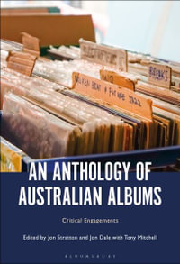 An Anthology of Australian Albums : Critical Engagements - Jon Stratton