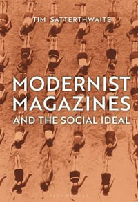 Modernist Magazines and the Social Ideal : Criminal Practice - Tim Satterthwaite