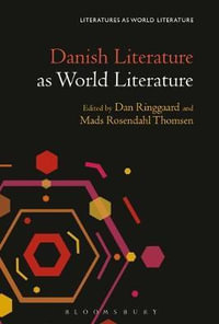 Danish Literature as World Literature : Literatures as World Literature - Mads Rosendahl Thomsen