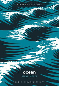 Ocean : Object Lessons - Dr Steve Mentz