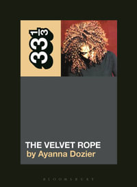 Janet Jackson's The Velvet Rope : 33 1/3 - Ayanna Dozier