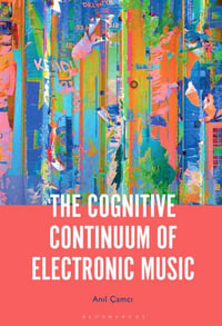 The Cognitive Continuum of Electronic Music - Professor or Dr. Anil Çamci