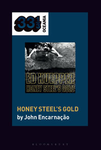 Ed Kuepper's Honey Steel's Gold : 33 1/3 Oceania - John Encarnação