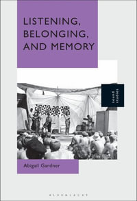 Listening, Belonging, and Memory - Abigail Gardner